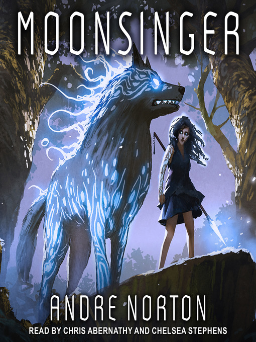 Title details for Moonsinger by Andre Norton - Wait list